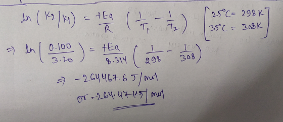 en (K2/14) - tEa a 1 (250= 298 K7 am 0.100) - testo aby b) – 264 467.6J/mol or - 264047165 mol