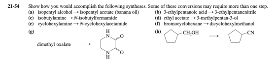 21-54 Show how you would accomplish the following syntheses. Some of these conversions may require more than one step. (a) is