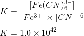 [Fe(CNS) [Fe3+] × [CN-16 K = 1.0 x 1042