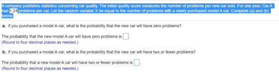 A company publishes statistics concerning car quality. The initial quality score measures the number of problems per new car