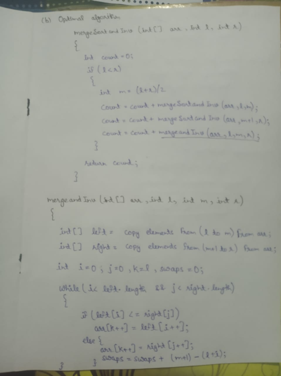 (b) Optimal algorithm merge Sort and Inie (int [] are, int I, int r) int count = 0; if (lar) int me (l+2)/2 count count & mer