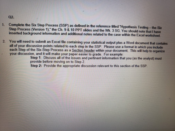 02. 1. Complete the Six Step Process (SSP) as defined Step Process (Version 1), the Ch. 9 & 10 PPT slides and the Wk. 3 SG.