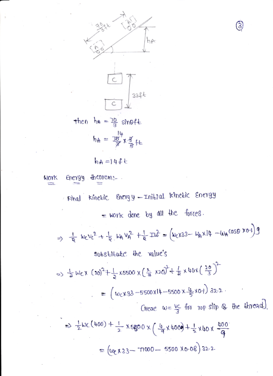 3394 then ha = 70 sinoft ha =14ft Work Energy theorem! Final kinetic Energy - Initial kinetic Energy = work done by all the f