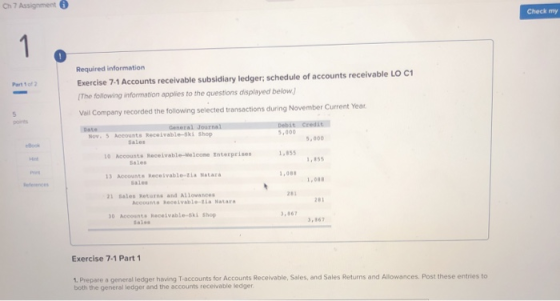 Ch 7 Assignment 6 Check my Required information Exercise 7-1 Accounts receivable subsidiary ledger; schedule of accounts rece