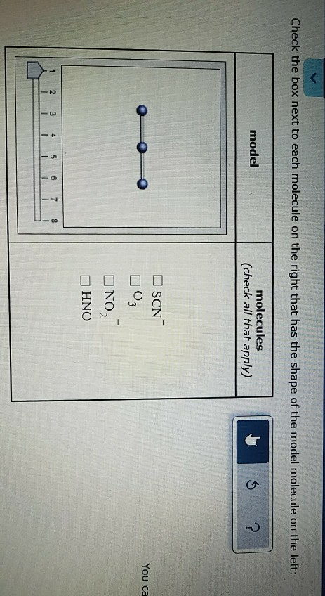 Check the box next to each molecule on the right that has the shape of the model molecule on the left: model molecules (check