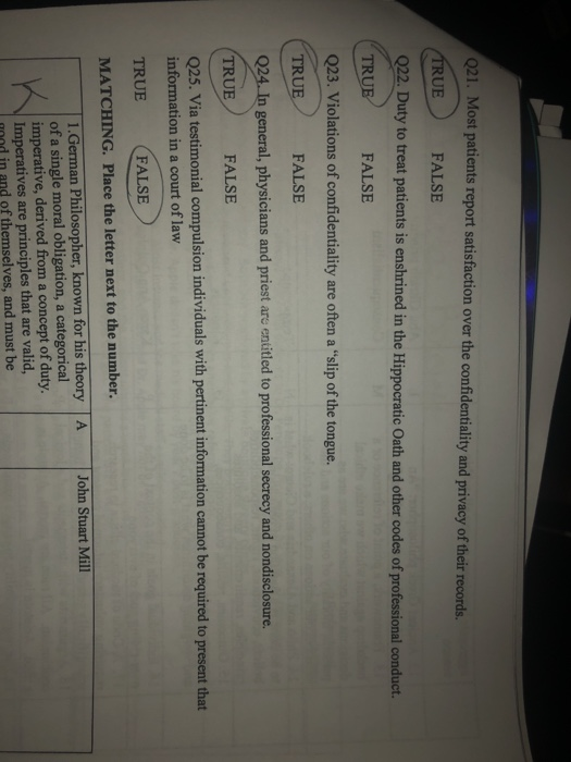 Q21. Most patients report satisfaction over the confidentiality and privacy of their records. TRUE FALSE 022. Duty to treat p
