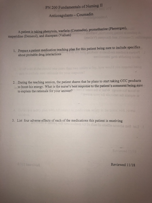PN 200 Fundamentals of Nursing II Anticoagulants - Coumadin A patient is taking phenytoin, warfarin (Coumadin), promethazine