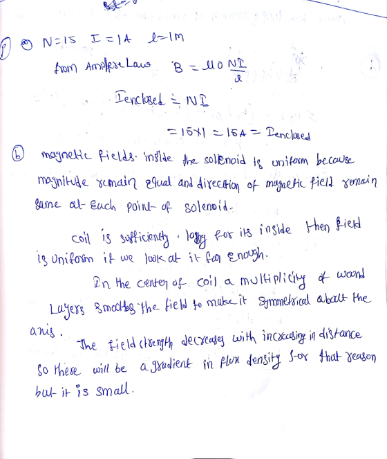 N=15 I=14 b=1m from Amafese Law B =MONI il I enclosed & NI = 1541 = 15A = Penclosed magnetic fields inside the solenoid is un