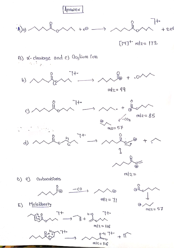 Aswer im 2eE TMmlz 172 B) -cleavage and c) Aaylium fon 9min mlzz 85 2- 57 = 2/u D e Carbocahons Co J 2TI Melakserty E) m/Z=57