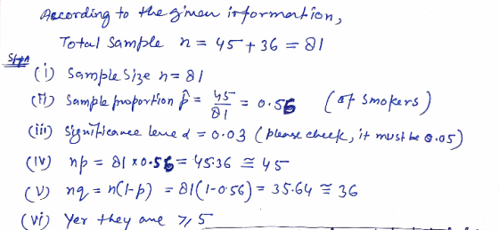 According to the ginen irformation, - Total sample n=45+36=81 (1) Samble size n= 8/ (F) Semple frusportion f= hs = 0.56 (of s