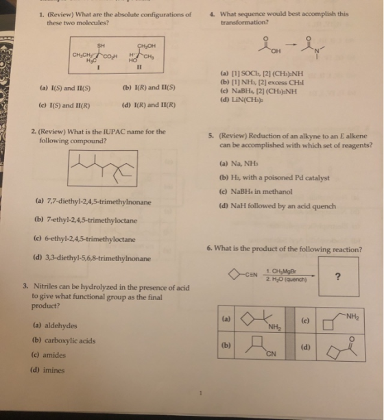 1. (Review) What are the absolute configurations of these two molecules? 4. What sequence would best accomplish this transfor