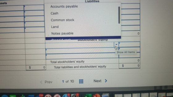 sets Liabilities Accounts payable Cash Common stock Land Notes payable Show All Items Total stockholders equity Total liabil