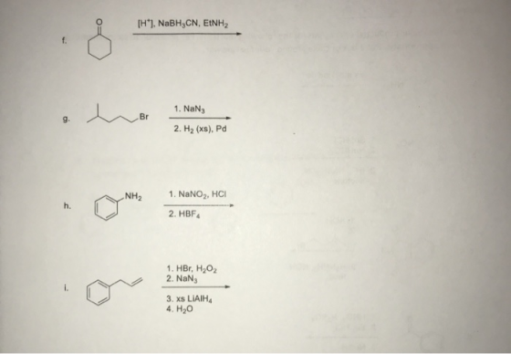 [H], NaBH3CN, ENH2 s try mansen, ents 1. Nang 2. H2 (xs), Pd NH2 1. NaNO2, HCI 2. HBF4 1. HBr, H2O2 2. Nang 3. xs LIAIHA 4. H