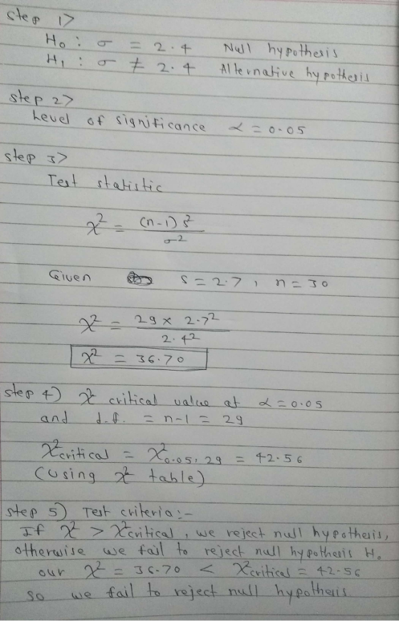 2 Nell hy Pothe i s step 2x 27 2. 4 22 36:70 critical 二千2.56 Cusingt table ΤΗ χ > X-c vi tical , we reject nul l hypothe it, otheruise we fol to rejet hthais H So we fail to rsject nll hyoths