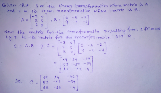 - 6 - 2 2 3 6 9 y 7 Given that s be the linear transformation whose matrix is a. and I be the linear transformation whose mat