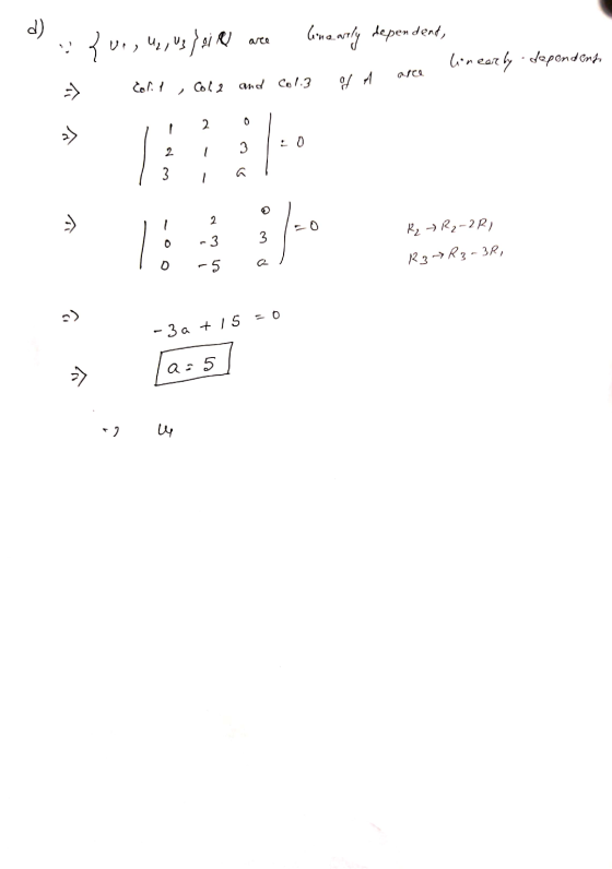 d) Yur, U2, U3} sie linearly dependent, linearly dependendo of A Cor! -) and Col.3 Coh 2 2 0 2) 2 3 3 -> 2 0 -3 3 R₂ R2-281 R