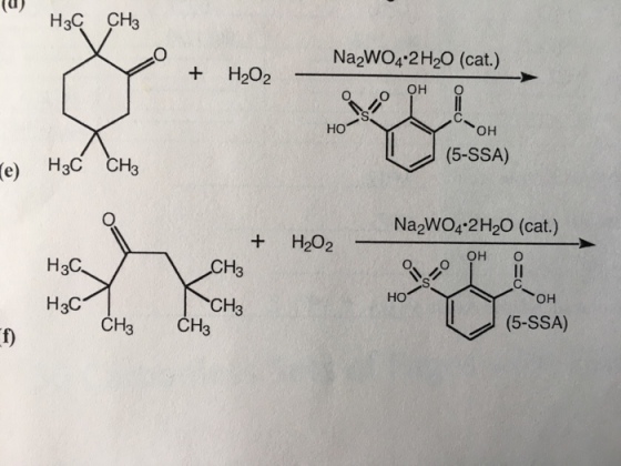 (d) H3C CH3 (e) H3C CH3 H3C H3C CH H202 CH CH Na2WO4 2H20 (cat.) OH O ,O HO OH (5-SSA) Na2wo4 2H20 (cat.) H202 OH HO OH (5-SSA)