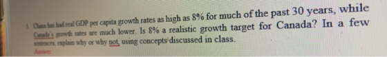 5 Cuina has had real GDP per capita growth rates as high as 8% for much of the past 30 years, while Canadas powth rates are