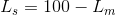 Lg = 100 – Lm