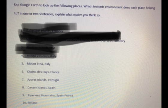 Use Google Earth to look up the following places. Which tectonic environment does each place belong to? In one or two sentenc
