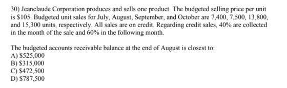 30 Jeanclaude Corporation Produces And Sells One Product The Budgeted 30-jeanclaude-corporation-produces-and-sells-one-product-the-budgeted