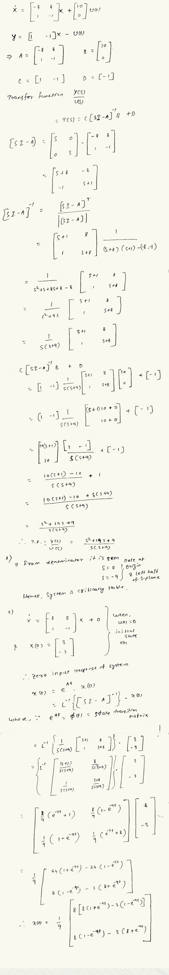 X з X 8 [}+6076 (+) y = Ult -1 ] 10 => A= [:] [ 1] c = -,} . D=[-1 Transforr fumetion YCS) us) = PCS) = ([S2 -4]+ 8 [SI-A 7:1