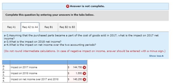 Answer is not complete. Complete this question by entering your answers in the tabs below. Req A1 Reg A2 to A4 Reg 81 Req B2