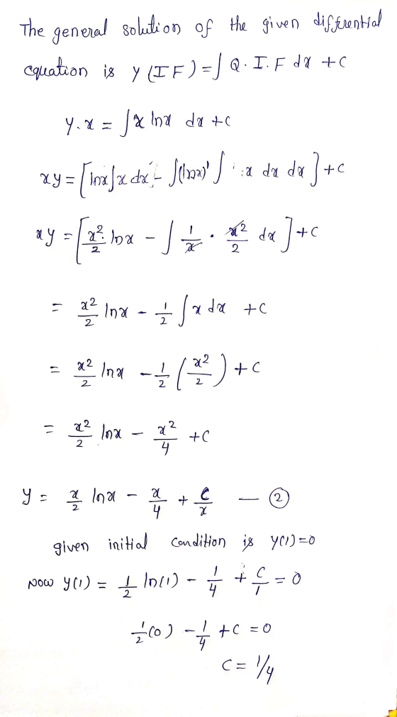The general solution of the given differential equation is Y (IF ) - Q.I.F 18+ Y.x = [X \na da +c 2y = [int]x dx. - Strony )
