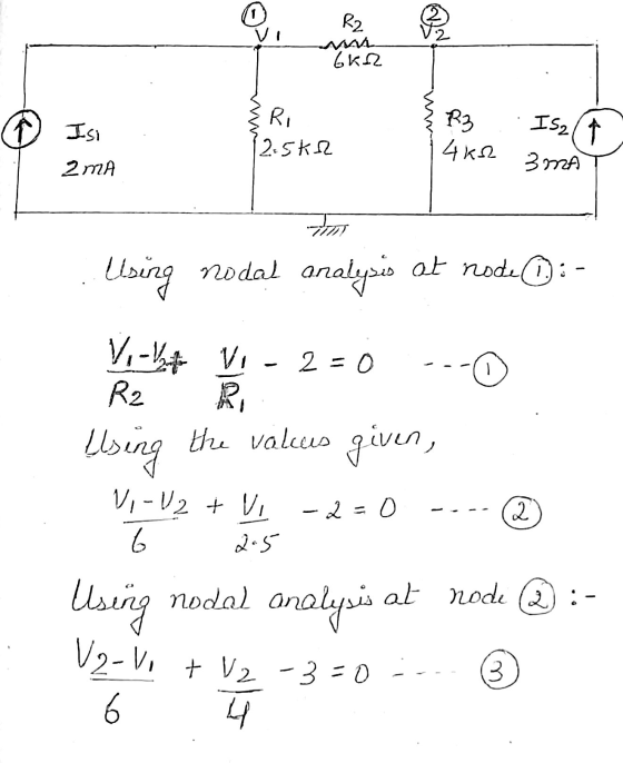 R2 Gka Ri © Isi R3 IS2 ( ↑ 12.5kr 4 κΩ 2 MA 37726 Tim Using nodal analysis at node (1) 2=0 I -2=0 2 Vi hat vi R2 R Using the