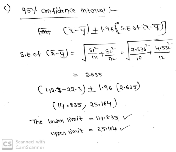 c) 95% confidence interval L 4 (1-7) 41.96(sie of (1-1)] Sie of C#-) = 1osad = 2.635 (42.7-22.3) + 1196 (21635) (14835, 25.16