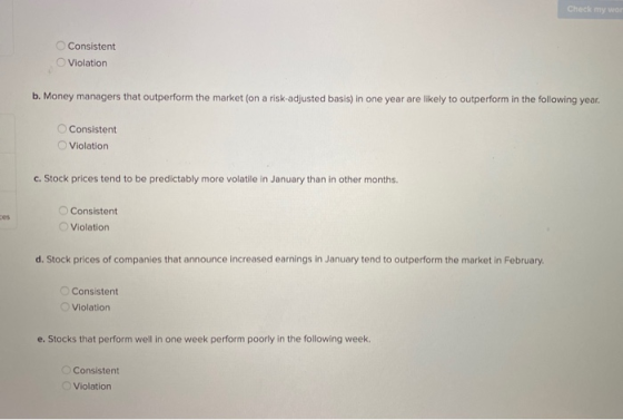 Check my we Consistent Violation b. Money managers that outperform the market (on a risk-adjusted basis) in one year are like