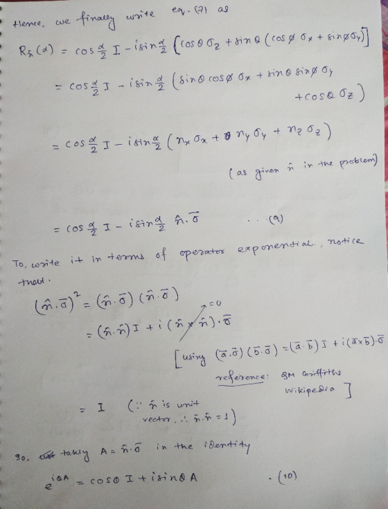 Hence, we finally write ea. (A) as Ru (d) = cosa I - isine (coso O₂ + sino (cos & Ox+ singsy)] no cosø Ox tsino sino Oy acoso
