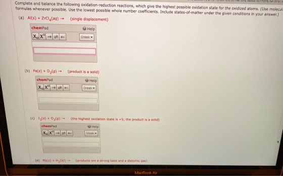 UUTU U DULI 2019, section LIFO al 2019 Complete and balance the following oxidation-reduction reactions, which give the highe