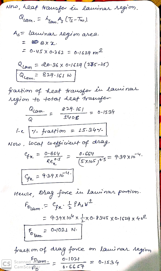 2 WBX on2 Quam Qlam. foram fx £ P As N² Now, heat trausfer en laminar segion. Qlam. = hem Ą (Is-Too). Ą= Laminar region area.