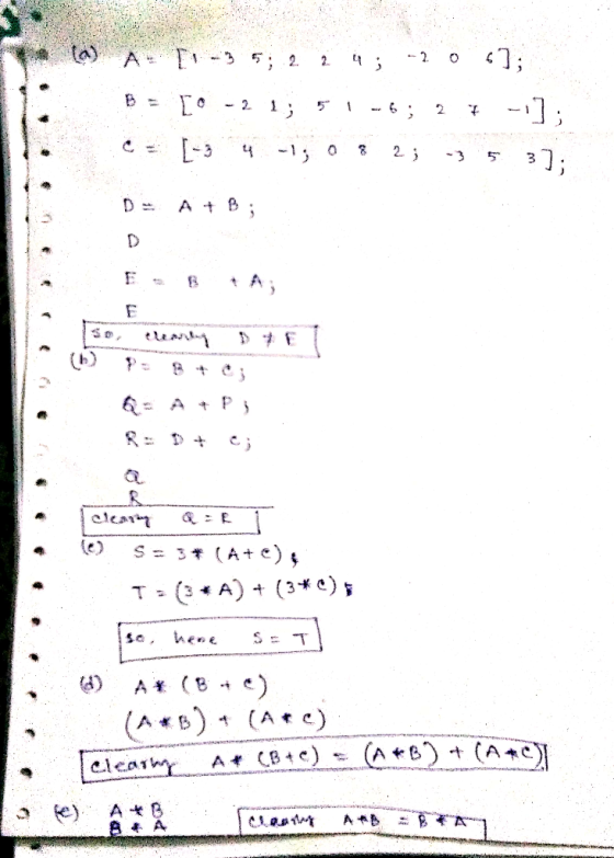 A. [-35; 2 2 4 ; - 05]; B = [° -2.1; 51-6; 27 -1]; c = [-3 -1; 082; -3 5 3]: DE A + B ; Q= A + P i 8 = D + €; elemrung QOL (0