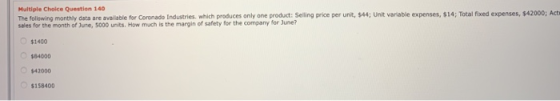 Multiple Choice Question 140 The following monthly data are available for Coronado Industries which produces only one product