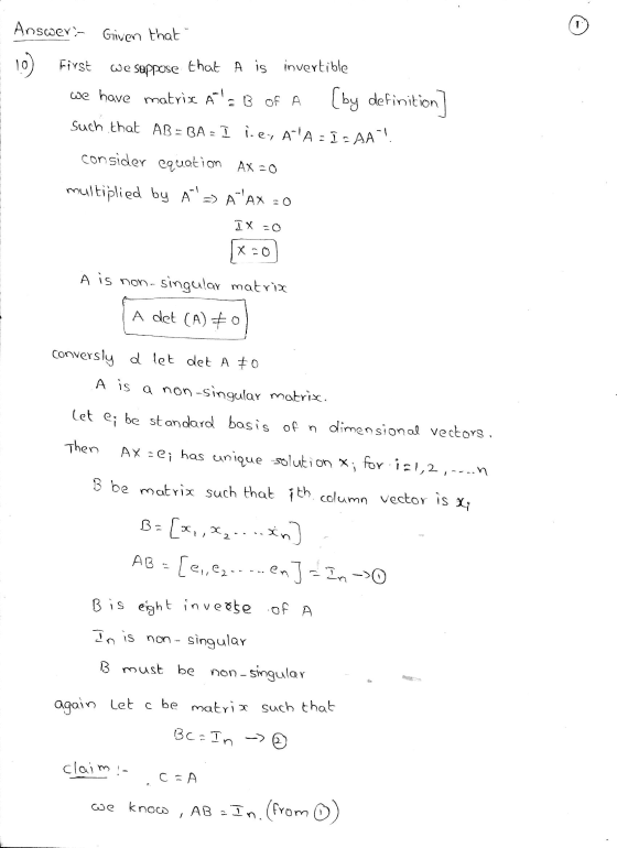 Answer- Given that 10) First We suppose that A is invertible we have matrix Al. B Of A (by definition] Such that AB=BA - I i