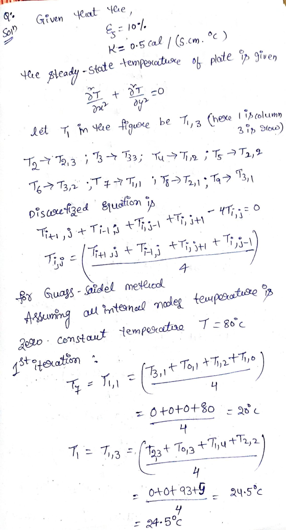 - State temperature of plate is given Q. Given Heat thee, Son K= 0.5 cal / (s.com.°c) the steady - DT + 87 ду» dze 2 - let Ti