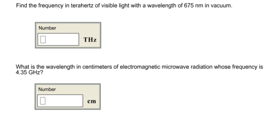 Find the frequency in terahertz of visible light with a wavelength of 675 nm in vacuum Number THz What is the wavelength in c