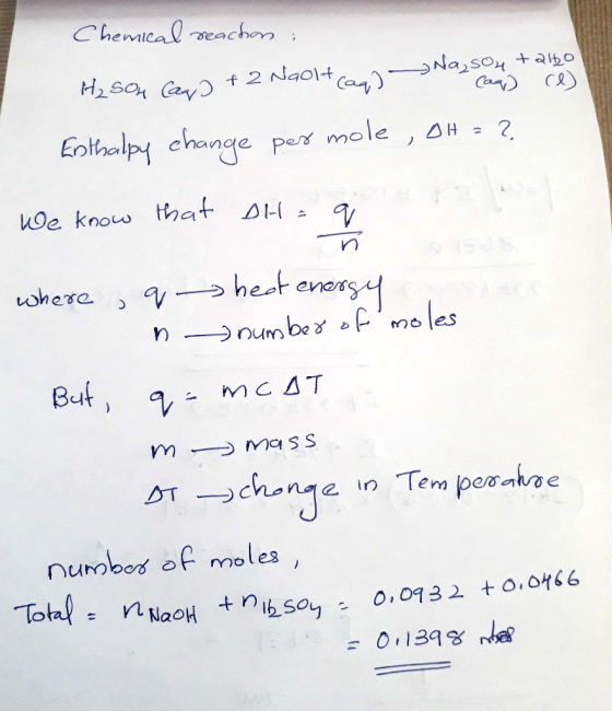 Chemical reaction : H₂SO4 Can] + 2 Naolt cand Na,sou talbol (aq) (l) Enthalpy change per mole , DH = ? We know that Haq where