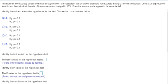 In a study of the accuracy of fast food drive-through orders, one restaurant had 38 orders that were not accurate among 338 o