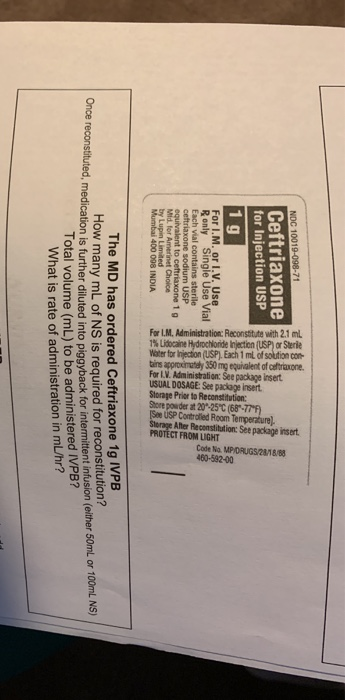 NDC 10019-098-71 Ceftriaxone for Injection USP 1 g For I.M. or I.V. Use Ronly Single Use Vial Each vial contains sterile ceft