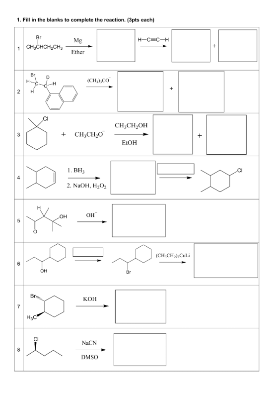 Fill in the blanks to complete the reaction. (3pts each) Br Н-С—с—н Mg CH3CHCH2CH3 1 Ether Br (CH),CО H 2 C CH-CH,ОH CH3CH20