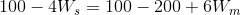 100 – 4W, = 100 - 200 +6Wm