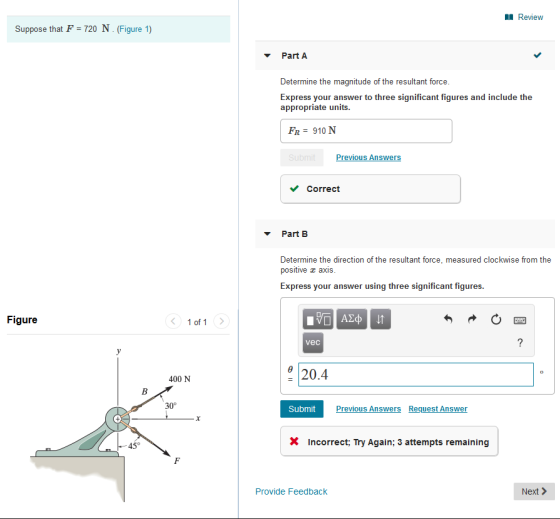 Review Suppose that F = 720 N. (Figure 1) Part A Determine the magnitude of the resultant force. Express your answer to three