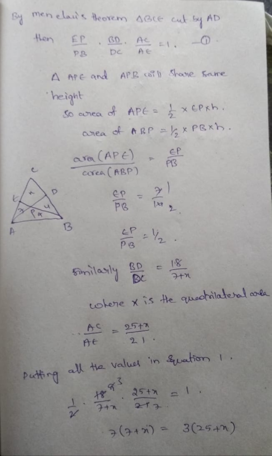 By men claus theorem Able cut by AD then EP BD. AC El. o. PB DC AE A APE and APB will share same height So area of APE = 2 x