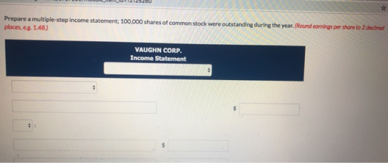 TEOLOU Prepare a multiple-step income statement: 100,000 shares of common stock were outstanding during the year. (Round earn