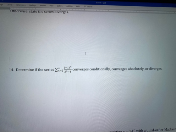 ign Layout References Malings Review View Zetere Addins Help Search Otherwise, state the series diverges. 14. Determine if th