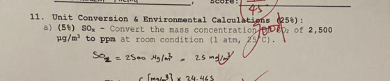 Seore! 145 11. Unit Conversion & Environmental Calculations (25%): a) (5%) SOX - Convert the mass concentration loop2 of 2,50