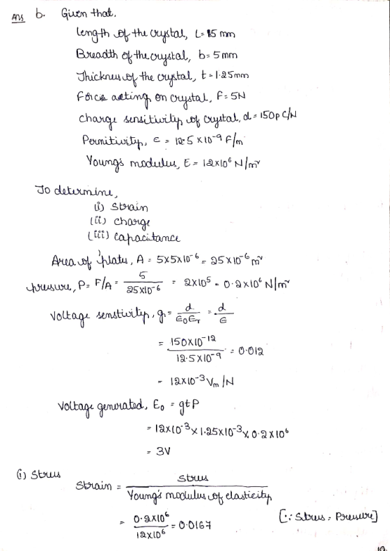 Ans b. Given that, length of the crystal, L= 45 mm Breadth of the crystal, b=5 mm Thicknes of the crystal, t = 1.25mm forcibe